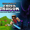 From Spawn to Ender Dragon: A Practical Minecraft Guide